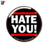 BUTTON "HATE YOU! CREW"