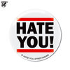 BUTTON "HATE YOU! CREW"